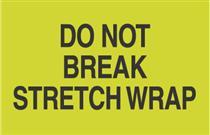 #DL2201 3 x 5&quot; Do Not Break
Stretch Wrap Label