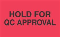 #DL3501 3 x 5&quot; Hold For QC Approval Label, 500 Labels